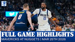 Mavericks Highlights at Denver Nuggets | March 25, 2026