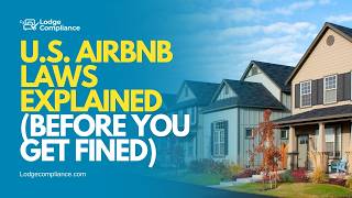 U.S. Airbnb Laws Explained (Before You Get Fined)
