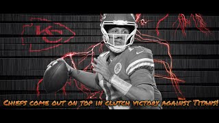 Kansas City Chiefs Crazy Win over Titans (Re-upload)