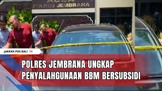 Polres Jembrana Ungkap Penyalahgunaan BBM Bersubsidi
