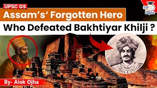 Raja Prithu: Assam’s Forgotten Hero Who Defeated Bakhtiyar Khilji? | Alok Ojha | StudyIQ IAS English