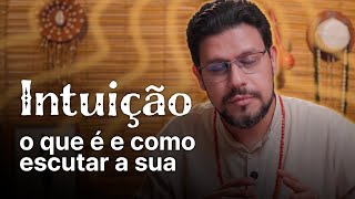 Intuição: o que é e como escutar a sua | Pai Rô Responde #02