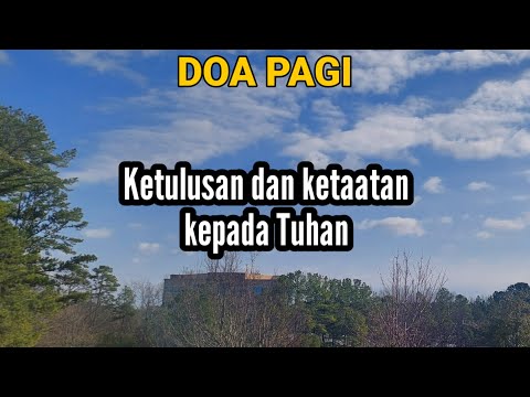 KETULUSAN DAN KETAATAN KEPADA TUHAN - Renungan & Doa Pagi