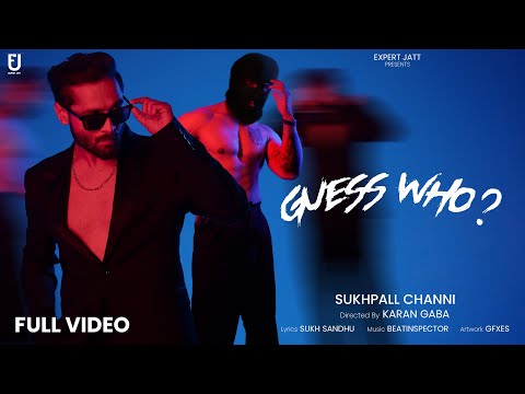 Guess Who - Sukhpall Channi | New Punjabi Song 2023 @expertjattproduction​