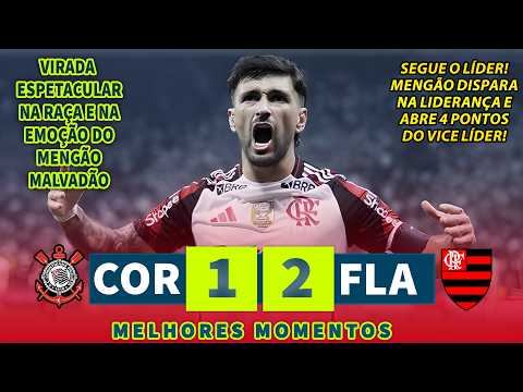 VIRADA ESPETACULAR DO MENGÃO MALVADÃO | Corinthians x Flamengo | Melhores Momentos |Brasileirão 2025
