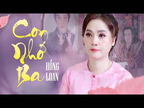 Con Nhớ Ba - Hồng Loan | Con gái Cố NSƯT Vũ Linh | Official Music Video
