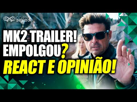 MK2: REACT E OPINIÃO DO TRAILER DO NOVO FILME! E O COLE YOUNG?
