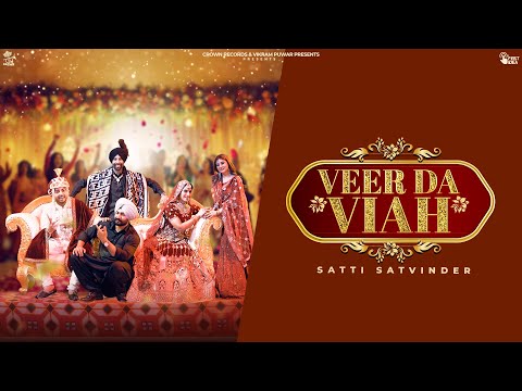 Veer Da Viah | Satti Satvinder | New Punjabi Songs 2025 | Fresh Punjabi Song 2025 | Crown Records
