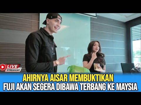 DETIK DETIK AISAR HALED LAMAR FUJI AKAN SEGERA TERWUJUD,TANGGAL DAN ACARA DI BEBERKAN AISAR HALED