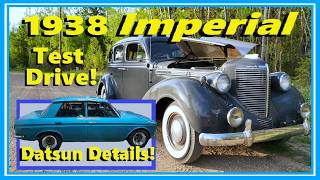 Magnificent Beast... The 1938 Chrysler Imperial is on the Road! Plus: Datsun 411, Monaco & Roadster!