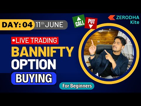 11-JUNE || 🔴 Live Trading - BANKNIFTY Option Buying | Trade on Zerodha Kite | DAY 04