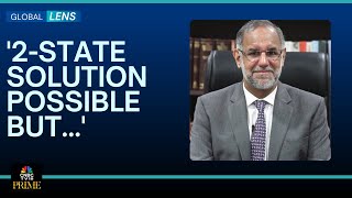 Global Lens | Israel-Gaza War: Is 2-State Solution Possible? | Palestine