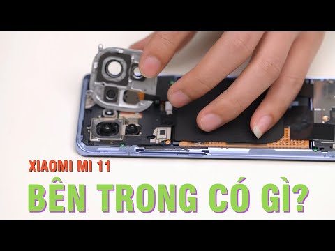 (VIETNAMESE) Cận cảnh mổ bụng Xiaomi Mi 11 - khám phá nội thất “Nóng như lò lửa” của Mi 11