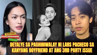 Detalye sa paghihiwalay ni Lars Pacheco sa kanyang boyfriend at ang 3rd party issue