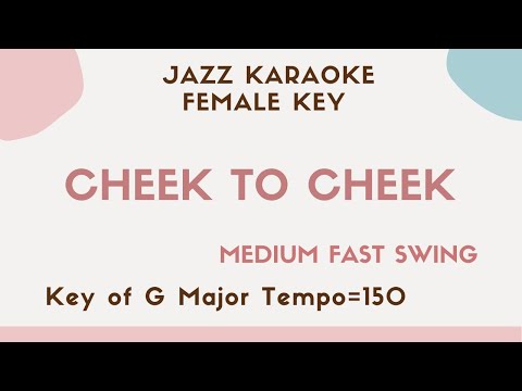 Cheek to cheek – lower female key – Jazz Sing along instrumental KARAOKE BGM – lady Gaga