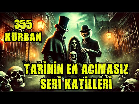 TARİHİN EN ACIMASIZ SERİ KATİLLERİ