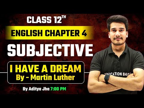 I Have A Dream Subjective Question Answer | English Class 12 Chapter 4 Subjective Education Baba