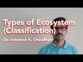 Ecosystem Types and Characteristics