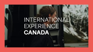 Embark on new experiences in Canada with International Experience Canada!