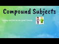 Exploring Compound Subjects and Conjunctions