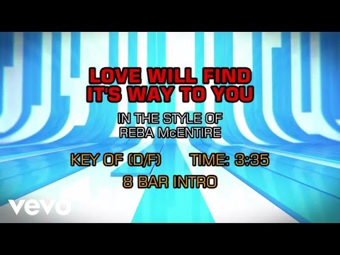 Reba McEntire – Love Will Find Its Way To You (Karaoke)
