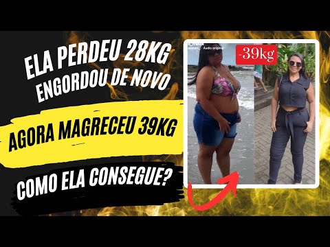 Ela emagreceu 28kg, ENGORDOU tudo de novo, mas agora EMAGRECEU 39kg rápido e de forma definitiva