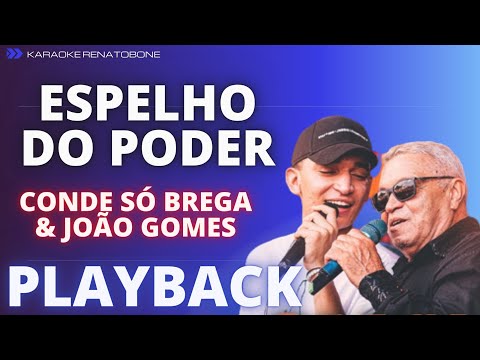 ESPELHO DO PODER – CONDE SÓ BREGA & JOÃO GOMES – PLAYBACK KARAOKE INSTRUMENTAL