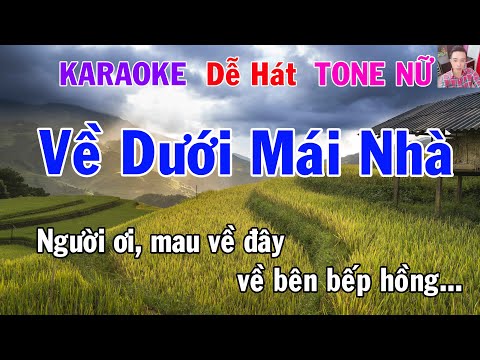 Karaoke Về Dưới Mái Nhà Tone Nữ Nhạc Sống gia huy karaoke