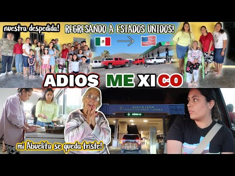 ADIÓS MÉXICO🇲🇽 NOS DESPEDIMOS DE LA FAMILIA| De Regreso a Estados Unidos ‼️Dejando Mi Familia ATRÁS*