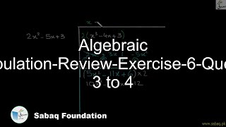 Algebraic Manipulation-Review-Exercise-6-Question 3 to 4