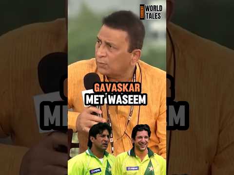 Sunil Gavaskar Met Waseem Akram For Fisrt Time | Sunil Gavaskar ne Waseem Alram k Bare kei Kya Kha