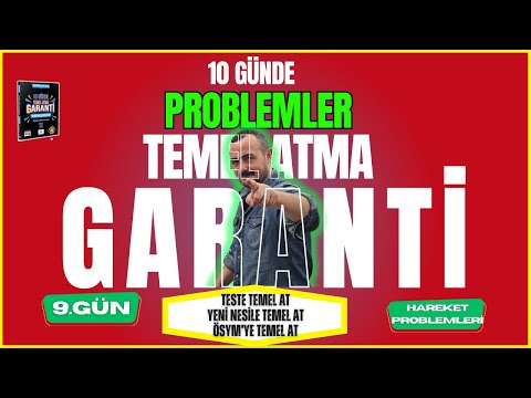 10 Günde PROBLEM Temeli Atma Garanti Kampı | 9. Gün Hareket Problemleri | ÖSYM ye Temel At | Test Çö