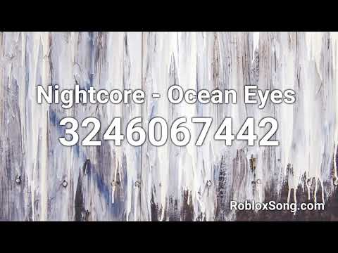 ocean eyes nightcore roblox id