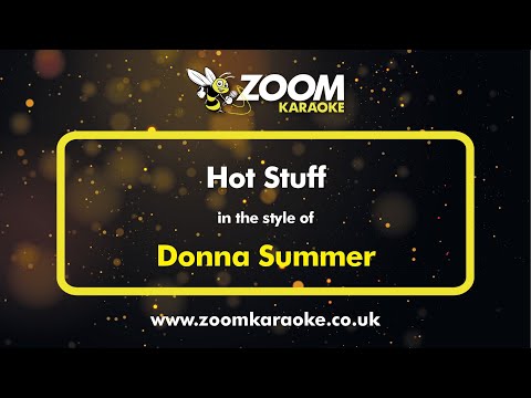 Donna Summer – Hot Stuff – Karaoke Version from Zoom Karaoke