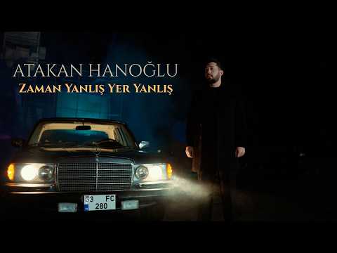 Atakan Hanoğlu - Zaman Yanlış Yer Yanlış (2026) | Official Video