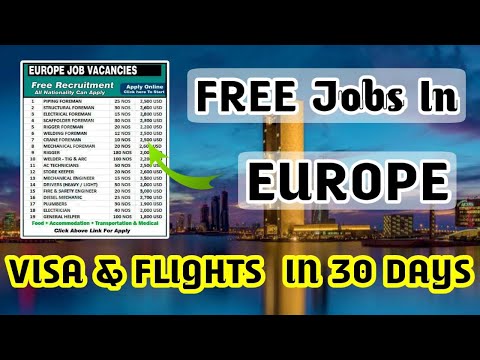 FREE Jobs In Europe 💶 2025 | After Visa Payment | Visa & Flights Within 30 Days | Europe Jobs
