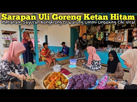HIDUP DI DESA | Berkebun, Nongkrong Di Warung Ummi Lebak Malamnya Unboxing Ciki Viral