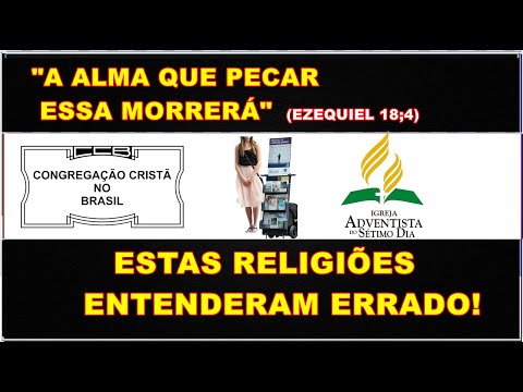 O que significa A ALMA QUE PECAR MORRERÁ? igreja CONGREGAÇÃO CRISTÃ ADVENTISTA TESTEMUNHAS DE JEOVÁ?