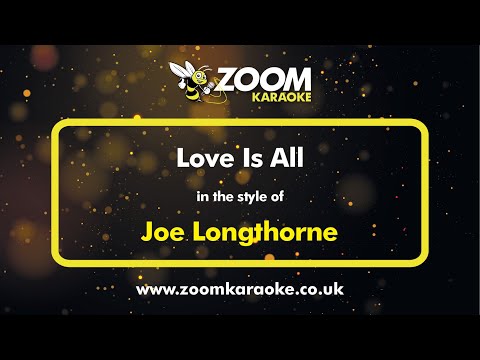 Joe Longthorne – Love Is All – Karaoke Version from Zoom Karaoke