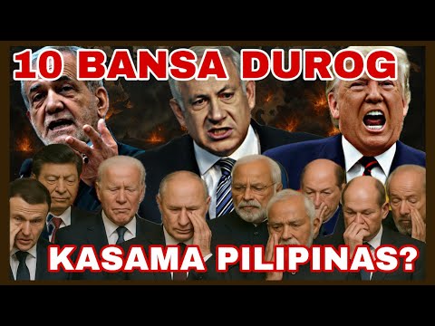 BREAKING NEWS! 10 BANSANG TIYAK NA MADADAMAY SA GYERA NG AMERIKA, IRAN AT ISRAEL! KASAMA PILIPINAS?