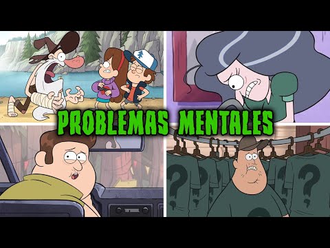 10 PROBLEMAS MENTALES que SUFREN los personajes de GRAVITY FALLS