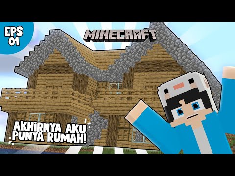 AKHIRNYA AKU PUNYA RUMAH! - Minecraft Survival Indonesia Episode 01