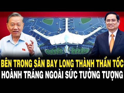 Cận Cảnh Bên Trong Sân Bay Long Thành Thi Công Thần Tốc – Hoành Tráng Ngoài Sức Tưởng Tượng