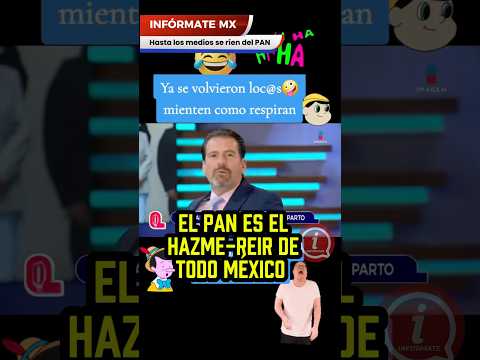 El PAN ya no halla que inventar, son el hazmereir de todo #mexico #news #viralvideo #pan #oposicion