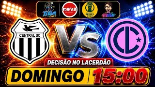 CENTRAL X LAGUNA AO VIVO: DECISÃO NO LACERDÃO PELA SÉRIE D | DOMINGO 15H