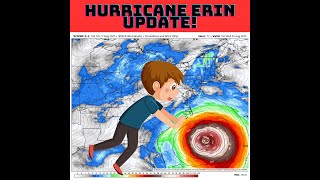 Hurricane Erin Update!