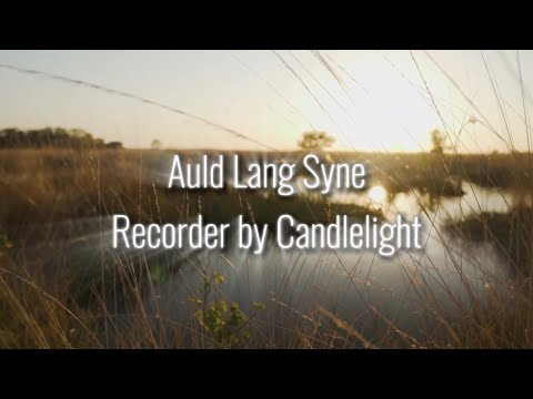 Auld Lang Syne  - Recorder by Candlelight - Ultimate Christmas Classics (Volume 1)