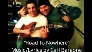 Carl Bargone's "Road to Nowhere"