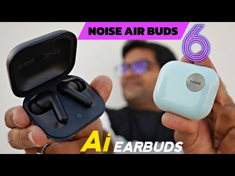 Noise Air Buds 6 with AI Features & APP Support ⚡⚡ Worth the Hype ??