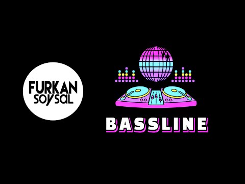 Furkan Soysal - Bassline